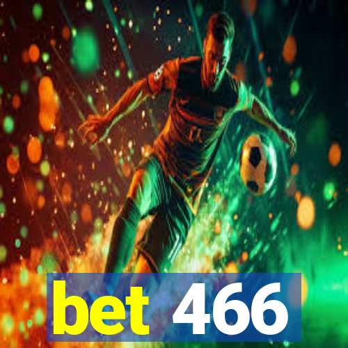 bet 466